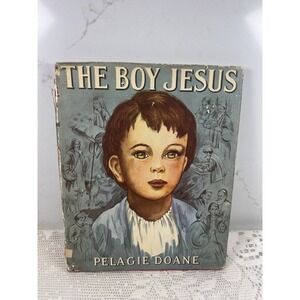 VTG 1953 The Boy Jesus Pelagie Doane HC Children's Christian Book w/ DJ